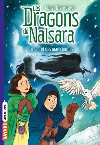 Les dragons de Nalsara Tome 7 : Le secret des magiciennes