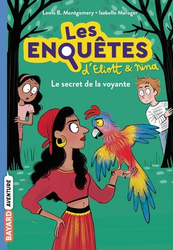 Les enquêtes d'Eliott et Nina Tome 4 : Le secret de la voyante