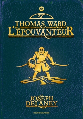 L'Epouvanteur Tome 14 : Thomas Ward l'Epouvanteur