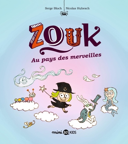 Zouk Tome 22 : Au pays des merveilles