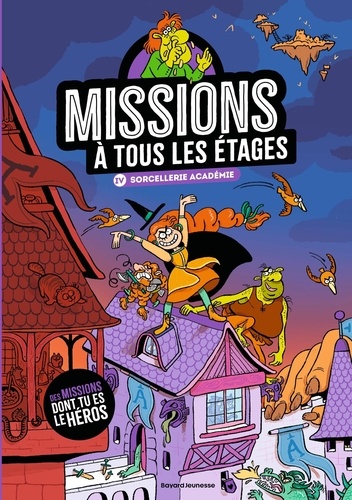 Missions à tous les étages. Tome 4, Sorcellerie Académie