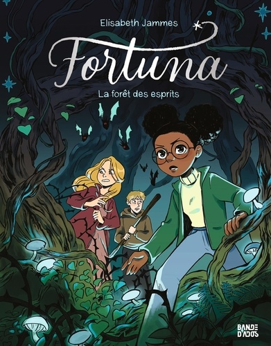 Fortuna Tome 2 : La forêt des esprits