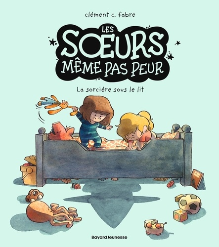 Les soeurs même pas peur. La sorcière sous le lit