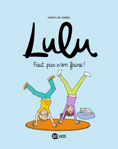 Lulu Tome 12 : Faut pas s'en faire !