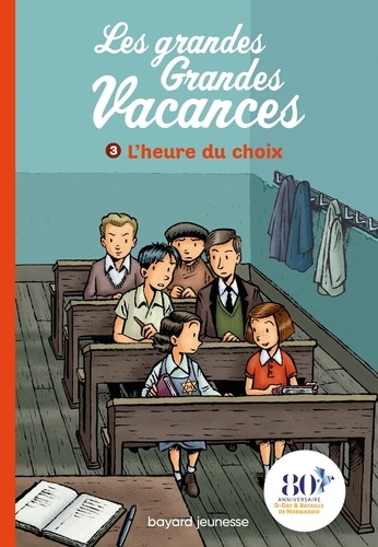 Les grandes Grandes Vacances Tome 3 : L'heure du choix