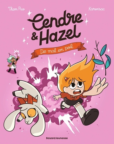 Cendre et Hazel Tome 8 : De mal en poils