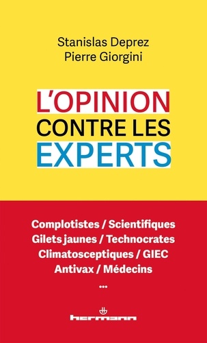 L'opinion contre les experts. Réconcilier le vrai des gens et la vérité des sachants