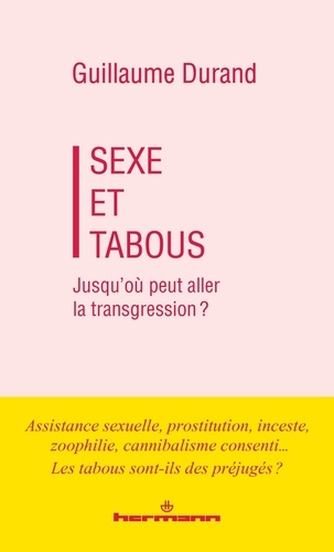 Sexe et tabous. Jusqu'où peut aller la transgression ?