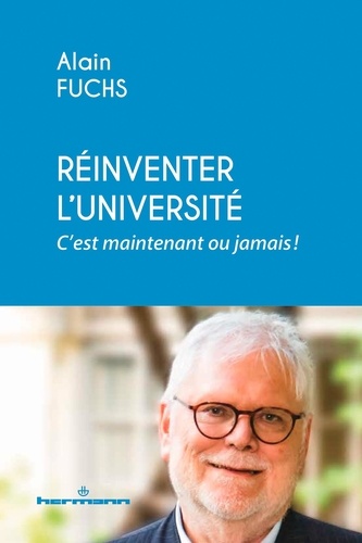 Réinventer l'Université. C'est maintenant ou jamais !