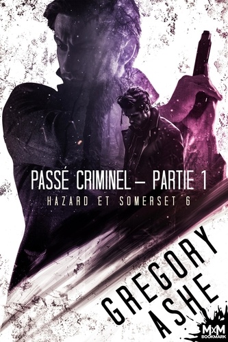 Hazard et Somerset Tome 6 : Passé criminel. Partie 1