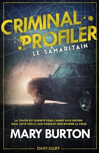 Criminal Profiler. Tome 1, Le Samaritain