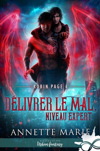 Robin Page Tome 4 : Délivrer le mal, niveau expert