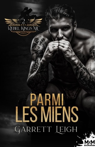 Rebel Kings MC Tome 2 : Parmi les miens