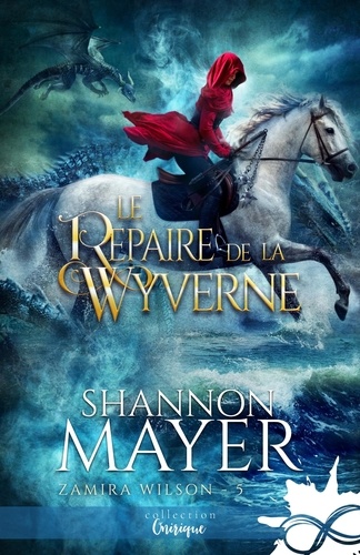 Zamira Wilson Tome 5 : Le repaire de la Wyverne