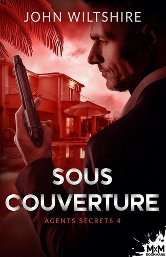 Agents secrets Tome 4 : Sous couverture