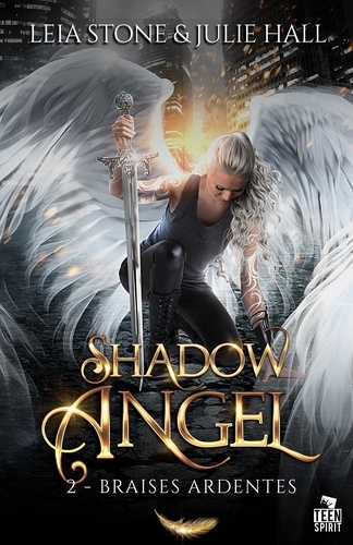 Shadow Angel Tome 2 : Braises ardentes