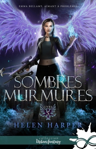 Emma Bellamy, aimant à problèmes Tome 5 : Sombres murmures