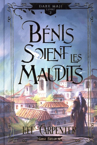 Dark Maji Tome 2 : Bénis soient les Maudits