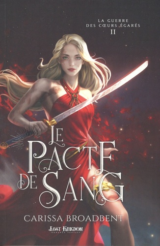 La guerre des coeurs égarés Tome 2 : Le pacte de sang