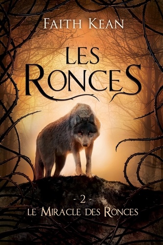 Les ronces Tome 2 : Le miracle des ronces