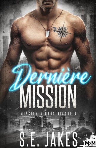 Mission à haut risque Tome 4 : Dernière mission