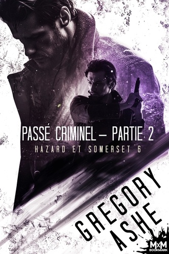 Hazard et Somerset Tome 6 : Passé criminel. Partie 2