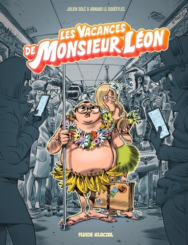 Monsieur Léon : Les vacances de Monsieur Léon