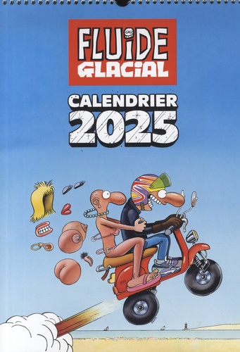 Calendrier Fluide Glacial. Edition 2025