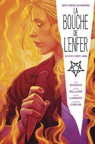 La Bouche de l'Enfer. Une aventure de Buffy + Angel