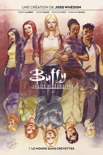 Buffy contre les vampires Tome 7 : Le monde sans crevettes