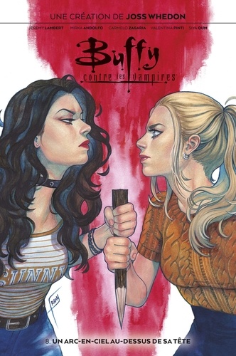 Buffy contre les vampires Tome 8 : Un arc-en-ciel au-dessus de sa tête