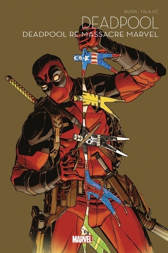 Deadpool : Deadpool re-massacre Marvel