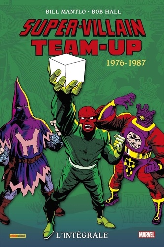 Super-Villain Team-Up L'intégrale 2 : 1976-1987