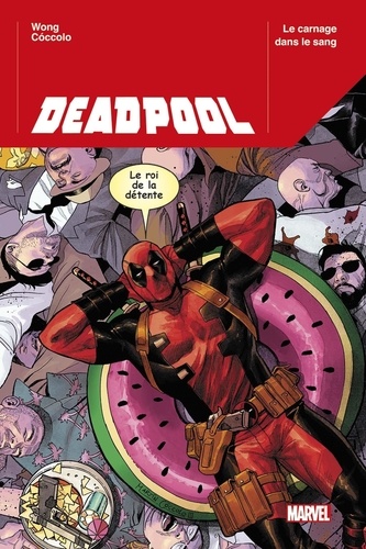 Deadpool Tome 1 : Le carnage dans le sang