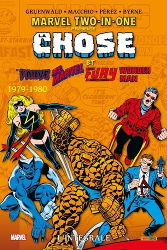 Marvel Two-in-One : L'intégrale : La Chose et le Fauve, Ms. Marvel, Nick Fury, Wonder Man. 1979-1980