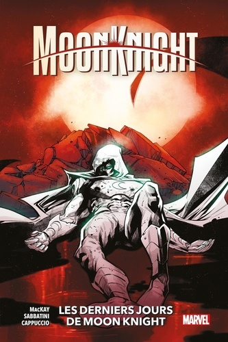 Moon Knight Tome 5 : Les derniers jours de Moon Knight