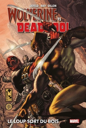 Wolverine VS Deadpool. Le loup sort du bois