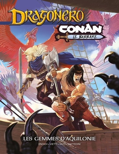 Conan le barbare / Dragonero. Les gemmes d'Aquilonie