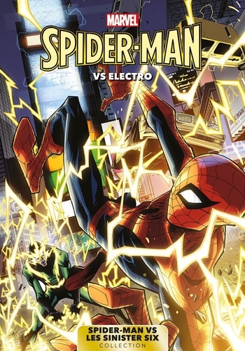 Spider-Man Vs Les Sinister Six T06 : Spider-Man Vs. Electro