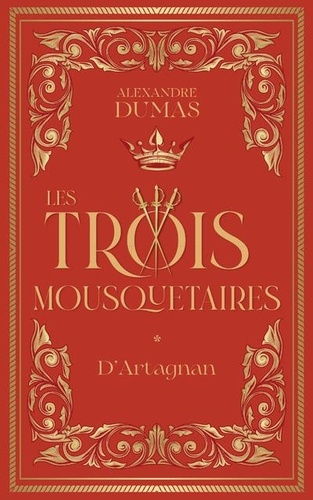 Les Trois Mousquetaires Tome 1 : D'Artagnan