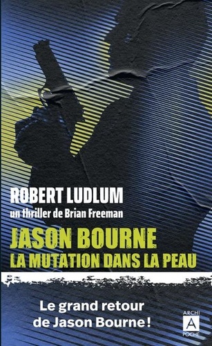 Jason Bourne. La mutation dans la peau