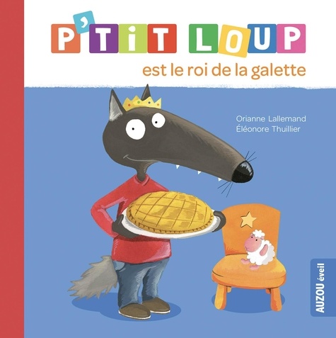 P'tit Loup : P'tit Loup est le roi de la galette