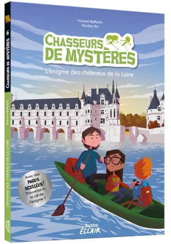 Chasseurs de mystères Tome 6 : L'énigme des châteaux de la Loire