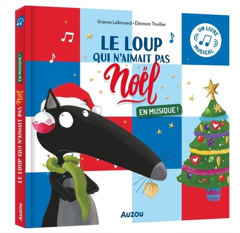 Le Loup qui n'aimait pas Noël. En musique !