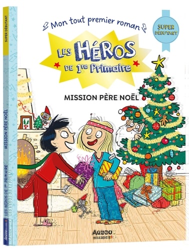 Les héros de 1re Primaire : Mission Père Noël. Super débutant