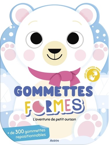 L'aventure de petit ourson. Avec plus de 300 gommettes repositionnables