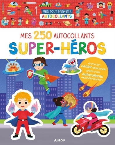 Mes 250 autocollants super-héros. Anime ton cahier détachable grâce à tes autocollants repositionnables !