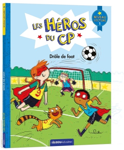 Les héros du CP : Drôle de foot. Niveau 1