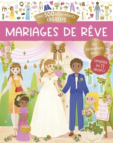 Mes 500 autocollants créatifs. Mariage de rêve