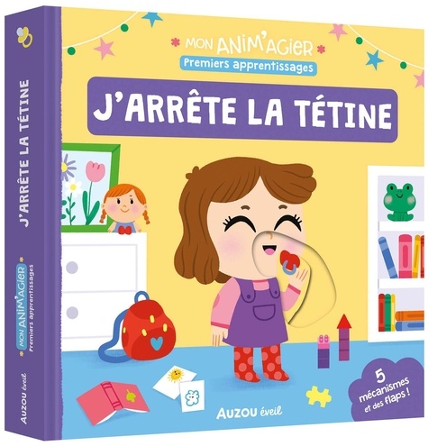 MON ANIM'AGIER -  PREMIERS APPRENTISSAGES - J'ARRÊTE LA TÉTINE